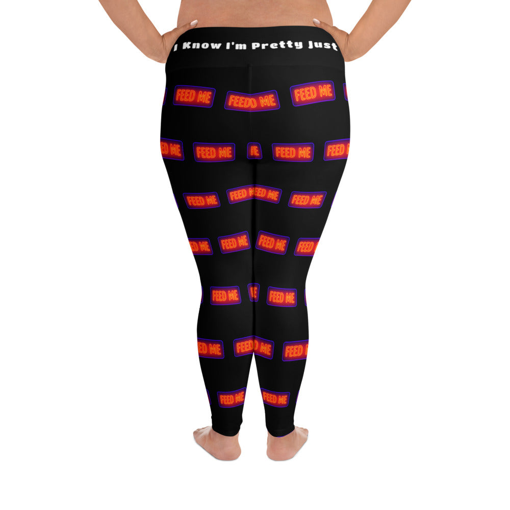 I Know I'm Pretty Just Feed Me Plus Size Leggings | 2XL-6XL | Bold. Curvy. Unapologetic.